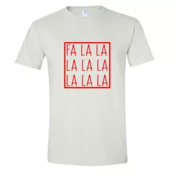 FA LA LA LA T Shirt
